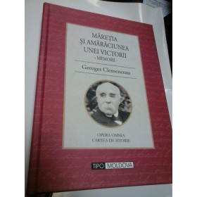 MARETIA SI AMARACIUNEA UNEI VICTORII - GEORGES CLEMENCEAU